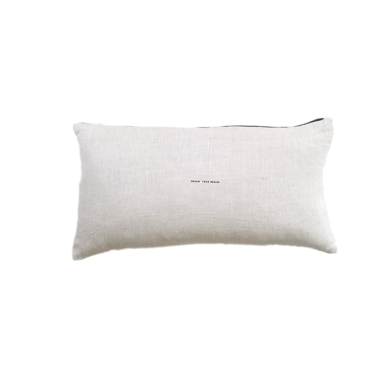 DREAM YOUR DREAM / BE TRUE TO WHO YOU ARE PILLOW COVER